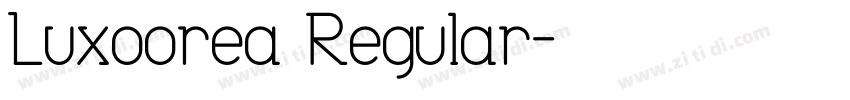 Luxoorea Regular字体转换